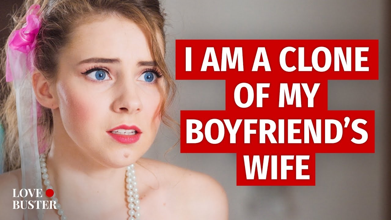 مشاهدة فيلم I Am A Clone Of My Boyfriend's Wife كامل مترجم hd